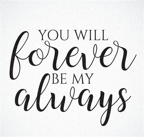 You Will Forever Be My Always Svg Png Valentine Svg Love Vector