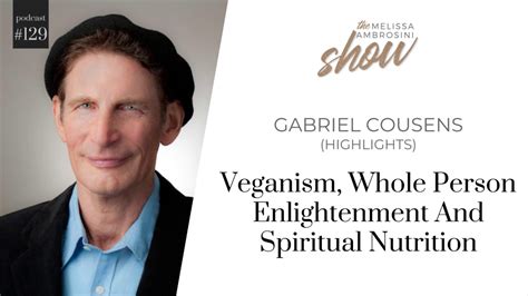 129 Veganism Whole Person Enlightenment And Spiritual Nutrition With