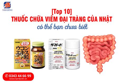 Top 10 thuốc chữa viêm đại tràng của Nhật có thể bạn chưa biết