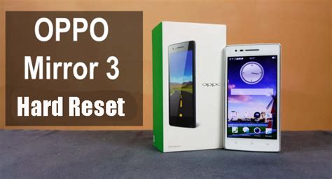 Kembali ke pengaturan pabrik melalui pengaturan / setelan (hp masih bisa. Cara Hard Reset Hp Oppo Mirror 3 Via Recovery Mode - Landai