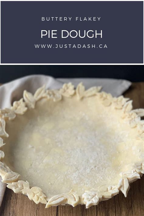 Buttery Flakey Pie Crust Just A Dash Easy Foolproof All Butter Pie