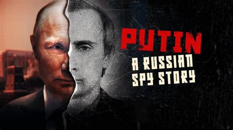 Putin Historia Rosyjskiego Szpiega Hd Putin A Russian Spy Story