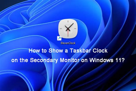 How To Show Clock On All Monitors On Windows 11 See A Guide