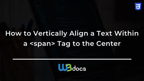 How To Vertically Align A Text Within A Tag To The Center