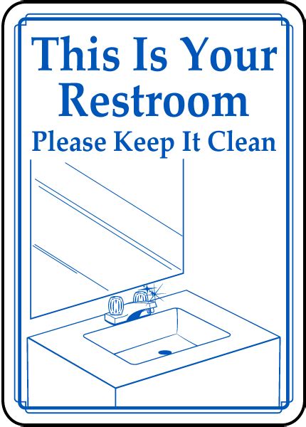 Your Restroom Keep It Clean Sign D5909 By