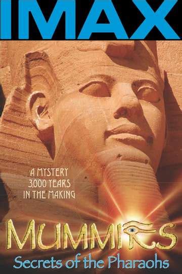 Imax Mummies Secrets Of The Pharaohs 2007 Stream And Watch Online Moviefone