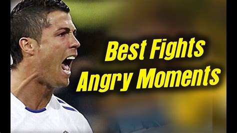 Cristiano Ronaldo Best Fights Angry Moments 2015 Hd Youtube