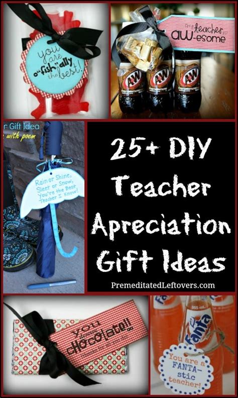 Fill it with things that your teacher loves. 25 DIY Teacher Appreciation Gift Ideas