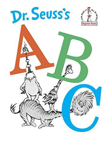 These unjacketed hardcover early readers encourage children to read all on their own, using simple words and illustrations. Dr. Seuss's ABC (Beginner Books(R)) (English Edition ...