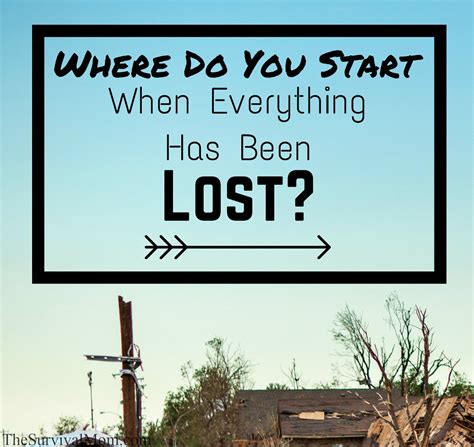 Where Do You Start When Everything Has Been Lost The Survival Mom