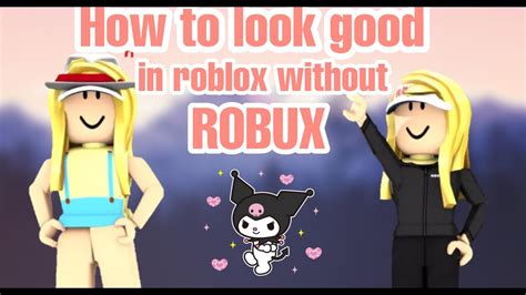 How To Look Good In Roblox Without Robux Youtube