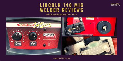 Lincoln Mig Welder Reviews The Models Explained Off