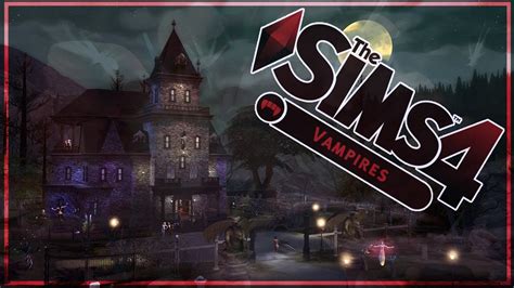 Build And Buy Overview The Sims 4 Vampires Youtube