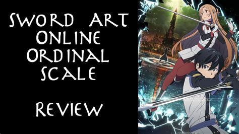 El juego más notorio basado en los combates es ordinal scale, en donde las habilidades de los jugadores están clasificadas con números ordinales. Sword Art Online Ordinal Scale Review - YouTube