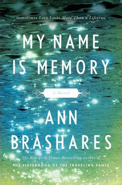 My Name Is Memory By Ann Brashares Ebook Barnes And Noble