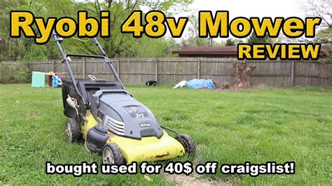 Old Ryobi 48 Volt Mower Review Bought Via Craigslist 40 Youtube