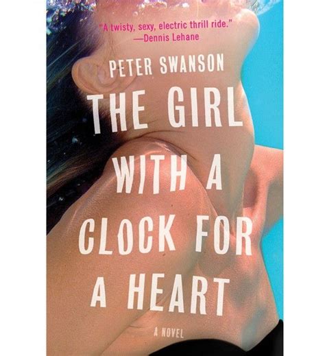 Our thriller columnist weighs in on peter swanson's every vow you break and two other thoroughly unsettling new novels. The Girl with a Clock for a Heart by Peter Swanson ...
