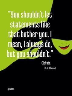 See more ideas about broadway quotes, quotes, musicals. Love quotes from wicked the musical , recyclemefree.org