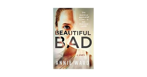 Beautiful Bad By Annie Ward Thrillers And Mystery Books To Read In