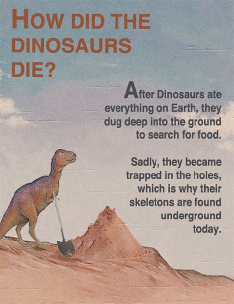 Dinosaurs ruled the earth for over 150 million years but were suddenly wiped out around 65 million years ago. Fake Science - Neatorama