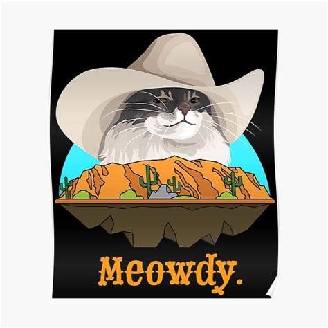 Sad Cat Wearing A Cowboy Hat Meme Poster For Sale By Celestialhco