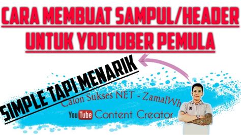Cara Membuat Dan Mengganti Foto Sampul Youtube Terbaru - YouTube