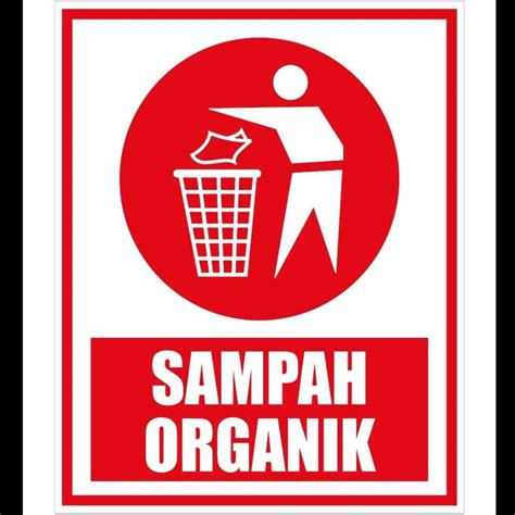 Stiker VINYL 20x25 TEMPAT SAMPAH ORGANIK JAGALAH KEBERSIHAN SIGN