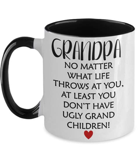 Funny Grandpa T Grandpa Mug No Matter What Life Throws Etsy