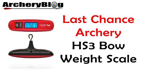 Last Chance Archery Hs3 Digital Bow Scale Review Measure Your Bow Draw