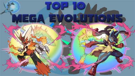 Top 10 Mega Evolutions Youtube