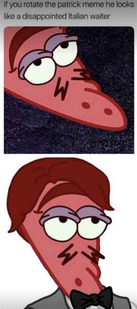 When You Flip It It Looks Like A Disappointed Italian Savage Patrick