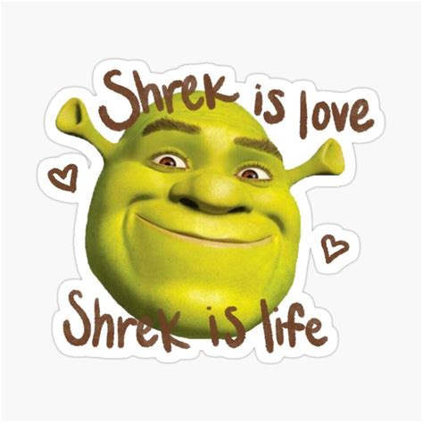 Shrek Is Love Shrek Is Life Glossy Sticker By Kaylafaganart In 2021