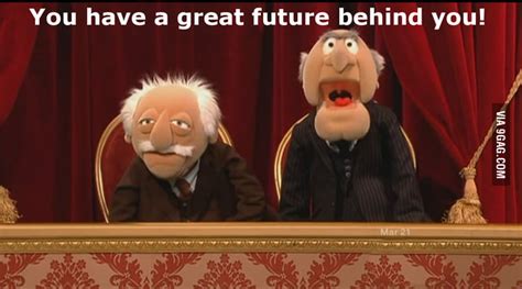 I Love Statler And Waldorf 9gag