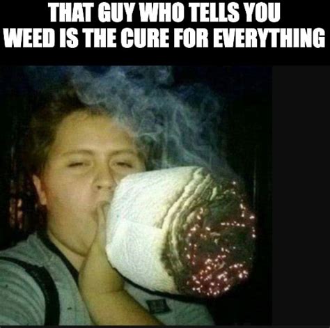 You See Man Weed Is From The Earth Imgflip