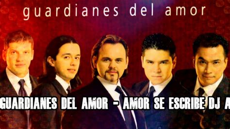 Guardianes Del Amor Amor Se Escribe Dj Ale Youtube