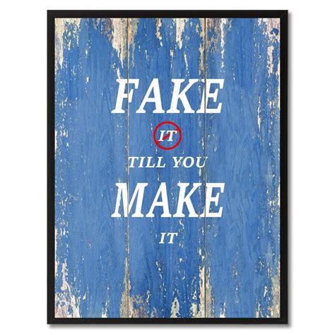 Fake It Till You Make It Quote Saying Canvas Print Picture Frame Home