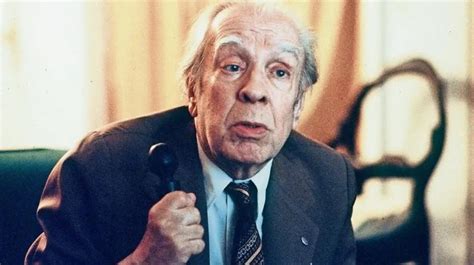 Jorge Luis Borges Las Mejores Frases De Su Particular Humor Tn