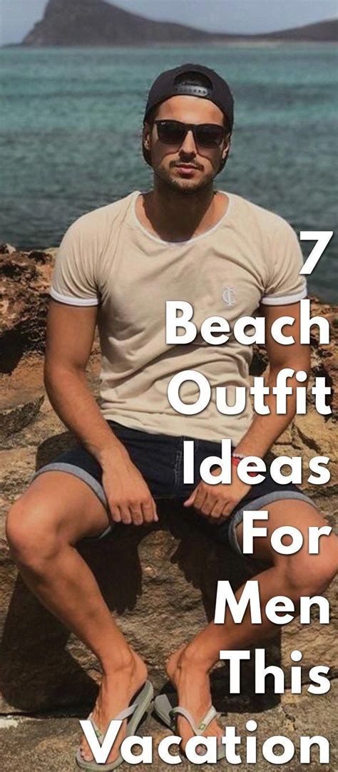 7 Beach Outfit Ideas For Men This Vacation Mensfashionsummer Hipster Mens Fashion