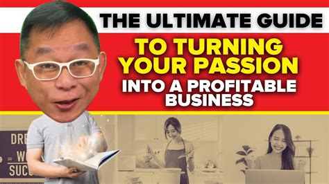 The Ultimate Guide to Turning Your Passion into a Profitable Business