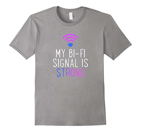 My Bi Fi Signal Is Strong Funny Bisexual Wifi Lgbt T Shirt Cl Colamaga