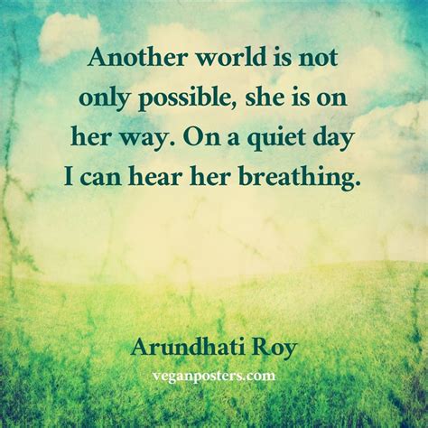 The house was quiet and the world was calm. Another world is not only possible, she | Vegan Posters