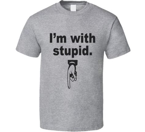 I M With Stupid Funny Humor T Shirt EBay