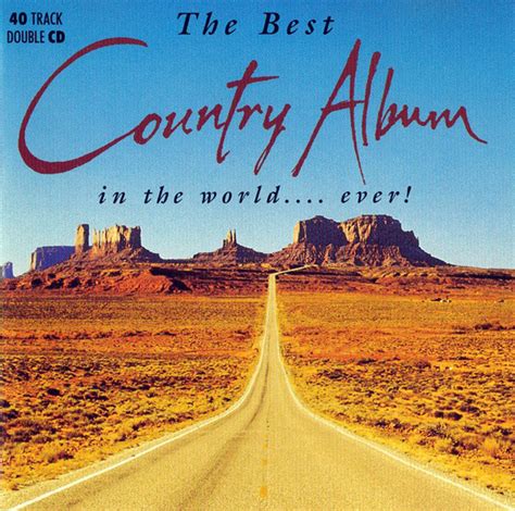 If you take a look at a globe or a map of the world, it's not too hard to find the largest country, russia. The Best Country Album In The World...Ever! (1994, CD ...