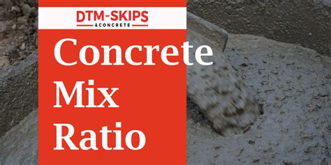 How To Correctly Mix Concrete? Concrete Mix Ratio - DTM Skips Blog
