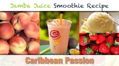 Jamba Juice Caribbean Passion Smoothie Recipe Make Drinks