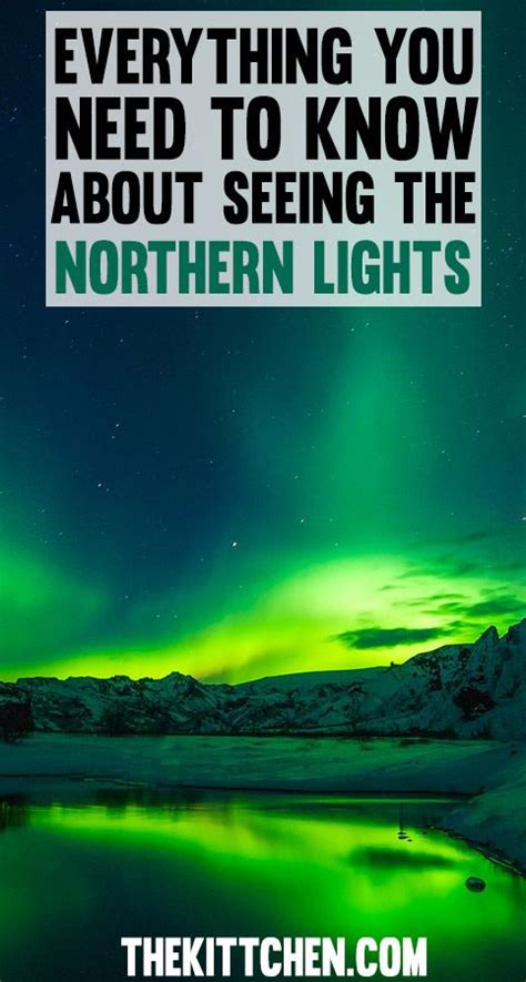 Seeing The Northern Lights Everything You Need To Know See The
