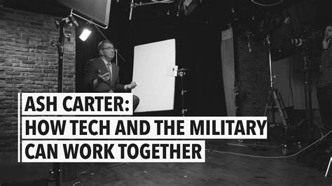 Ash Carter How Tech And The Military Can Work Together Youtube