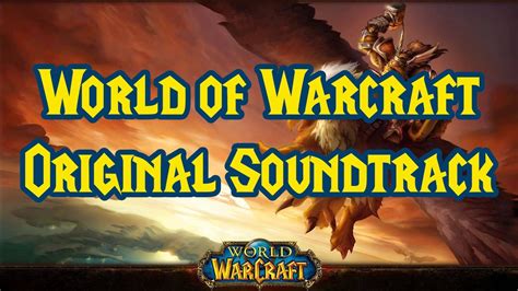 World Of Warcraft Original Soundtrack Complete Youtube