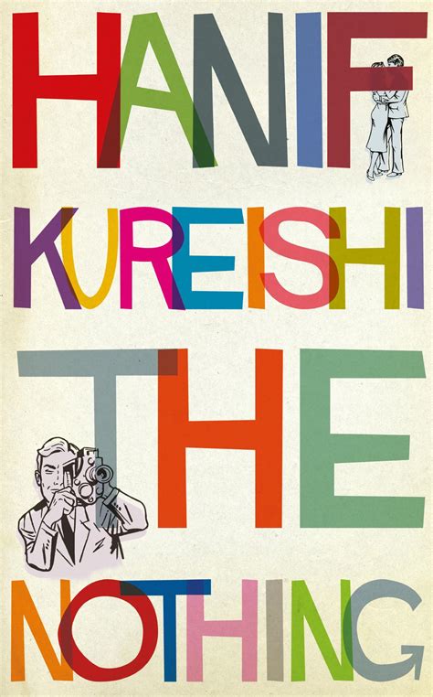 The Nothing By Hanif Kureishi Book Review Bombastic Theatrical Style
