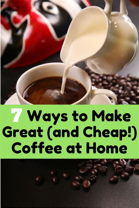 7 Ways To Make Great And Cheap Coffee At Home The Budget Diet